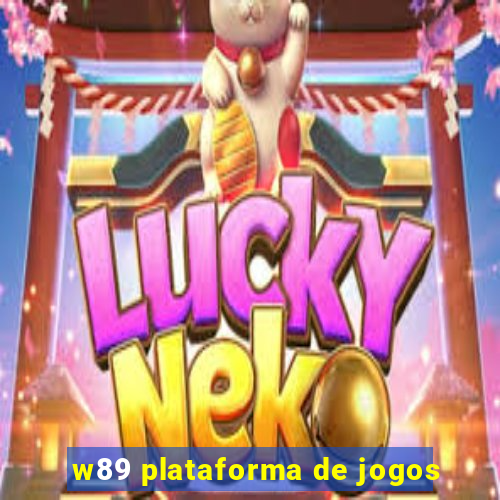 w89 plataforma de jogos